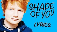 Ed Sheeran - Shape Of You - Lyrics - YouTube