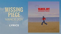 Vance Joy - Missing Piece (LYRICS) - YouTube