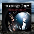 Wildy's World: Review: The Twilight Hours - Stereo Night