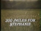 300 Miles for Stephanie (1981) Tony Orlando, Edward James Olmos, Pepe Serna
