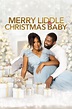 Merry Liddle Christmas Baby (Film, 2021) — CinéSérie