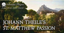 Johann Theile St. Matthew Passion - Arcadia Players » Early Music America