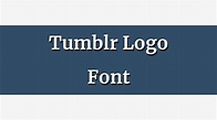 Tumblr Logo Font Free Download