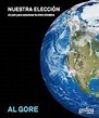 Nuestra elección: Un plan para resolver la crisis climática by Al Gore ...