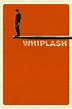 Whiplash (2014) - Posters — The Movie Database (TMDB)