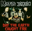 Misfits / Balzac - Day The Earth Caught Fire (Single CD / Single CD),