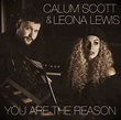 Calum Scott & Leona Lewis - You Are The Reason