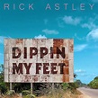 Rick Astley - Dippin My Feet - Reviews - Album of The Year