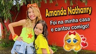 AMANDA NATHANRY FOI NA MINHA CASA E CANTOU COMIGO - Luisa Bicalho - YouTube