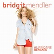Bridgit Mendler - Hurricane Remixes Lyrics and Tracklist | Genius