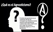Agnosticismo: Significado, Tipos, Filosofías y mucho más ️ Postposmo ...