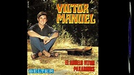 Victor Manuel - Singles Collection 5.- El abuelo Vitor / Paxarinos ...