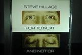 Steve Hillage - For to next, and not or