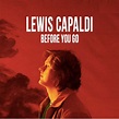 Stream Before You Go - Lewis Capaldi (Free Download) by Sound Cloud ...