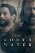 The North Water (TV Series 2021-2021) — The Movie Database (TMDB)