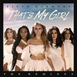 That's My Girl (Remixes) – Single de Fifth Harmony | Spotify