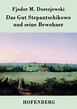 Das Gut Stepantschikowo Und Seine Bewohner by Fjodor M Dostojewski for ...