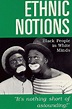 Ethnic Notions (1986) - FilmAffinity