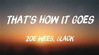 That’s How It Goes - Zoe Wees, 6LACK {Lyrics Video} 🐠 - YouTube