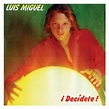 ENTRE MUSICA: LUIS MIGUEL - Decídete (1983)