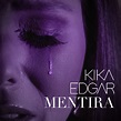 Kika Edgar presenta su versión a la canción: ‘Mentira’. – Bitácora CDMX