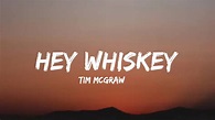 Tim McGraw - Hey Whiskey (lyrics) - YouTube
