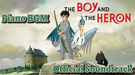 The Boy and The Heron Piano OST | New Ghibli Film Soundtrack ( Joe ...