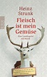 'Fleisch ist mein Gemüse' von 'Heinz Strunk' - Buch - '978-3-499-23711-9'