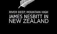 River Deep, Mountain High: James Nesbitt in New Zealand - Where to ...