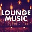 Lounge Music - Compilation by Various Artists | Spotify
