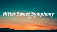 The Verve - Bitter Sweet Symphony (Lyrics) - YouTube