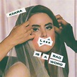 Stream L*** Is A Bad Word by kiiara | Listen online for free on SoundCloud