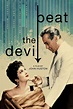 Beat the Devil (1953) - Posters — The Movie Database (TMDB)