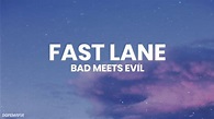 Bad Meets Evil - Fast Lane (lyrics) - YouTube