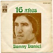 Danny Daniel - 16 Años | Références, Avis, Crédits | Discogs