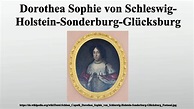 Dorothea Sophie von Schleswig-Holstein-Sonderburg-Glücksburg - YouTube