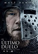 EL ULTIMO DUELO (2021) - El Crítico