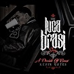Kevin Gates - THE LUCA BRASI STORY (A DECADE OF BRASI) - Reviews ...