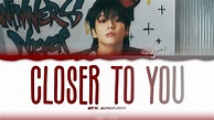 متن و ترجمه آهنگ Closer To You از JungKook و Major Lazer - ماگرتا