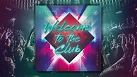 Welcome to the Club, Vol. 5 (Full Mixed Compilation) - YouTube
