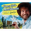 Happy Little Accidents - By Bob Ross (hardcover) : Target