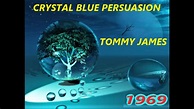 "CRYSTAL BLUE PERSUASION" - TOMMY JAMES & THE SHONDELLS (LYRICS VIDEO ...