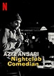 Aziz Ansari: Nightclub Comedian - Película 2022 - CINE.COM