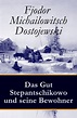 Das Gut Stepantschikowo und seine Bewohner (ebook), Fjodor ...