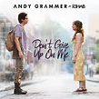Andy Grammer & R3HAB – Don't Give Up On Me Lyrics | Genius Lyrics