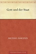 Gott und der Staat by Michael Bakunin | Goodreads