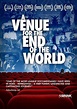 A Venue For The End Of The World (película 2014) - Tráiler. resumen ...