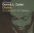 Derrick L. Carter – Choice - A Collection Of Classics (2003, CD) - Discogs