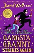 Gangsta Granny Strikes Again! by David Walliams | 9780008581404 | Harry ...