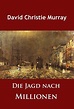 Die Jagd nach Millionen: Krimi-Klassiker by David Christie Murray ...